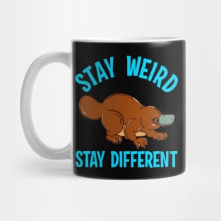 Stay Weird Stay Different Platypus Animal Pun Mug